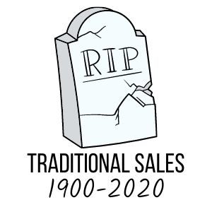 Traditional sales is dead...